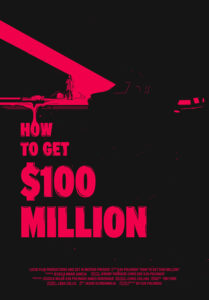 How to Get $100 Million<p>(United States)